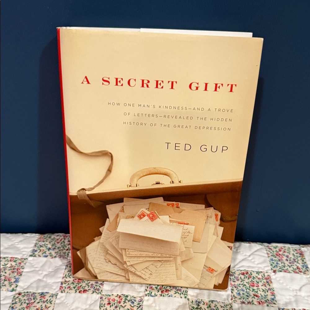 A Secret Gift by Ted Gup non-fiction hardcover has writing inside cover